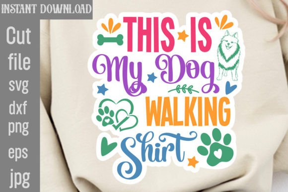 This is My Dog Walking Shirt SVG Cut File: A Design Asset for Dog Lovers